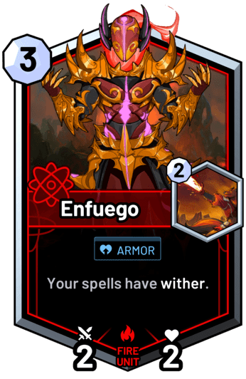 Enfuego - Your spells have wither.