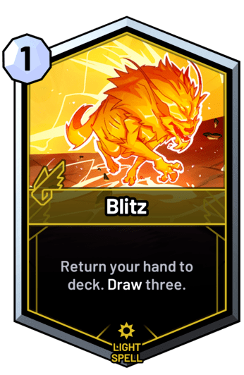 Blitz - Return your hand to deck. Draw three.