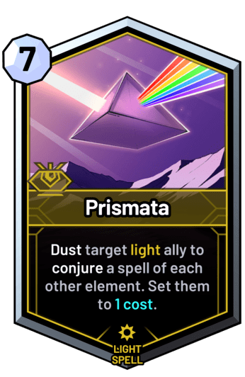 Prismata - Dust target light ally to conjure a spell of each other element. Set them to 1 cost.