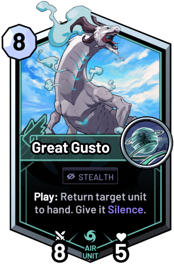 Great Gusto - Play: Return target unit to hand. Give it Silence.