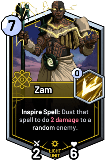 Zam - Inspire Spell: Dust that spell to do 2 damage to a random enemy.