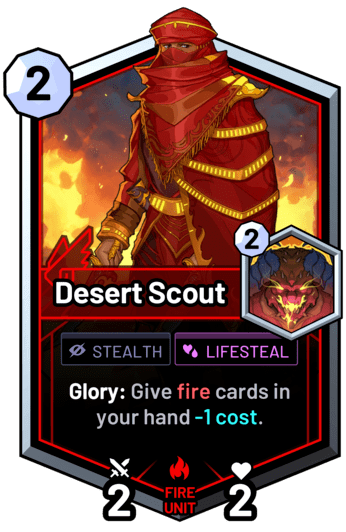 Desert Scout -  Glory: Give fire cards in your hand -1 cost.