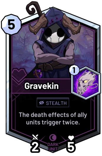 Gravekin - The death effects of ally units trigger twice.