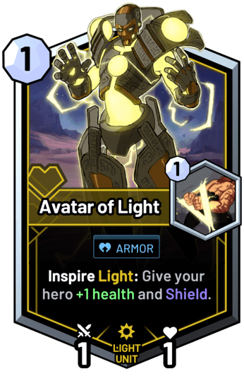 Avatar of Light - Inspire Light: Give your hero +1 health and Shield.