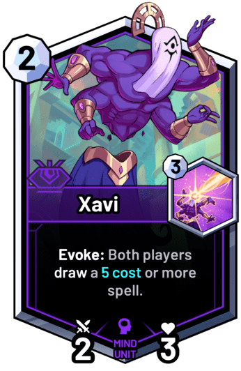 Xavi - Evoke: Both players draw a 5 cost or more spell.