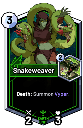 Snakeweaver - Death: Summon Vyper.