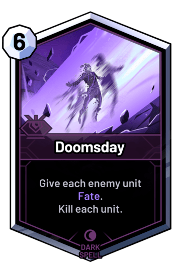 Doomsday - Give each enemy unit Fate. Kill each unit.