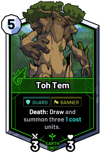 Toh Tem - Death: Draw and summon three 1 cost units.