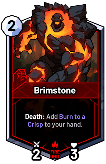 Brimstone - Death: Add Burn to a Crisp to your hand.