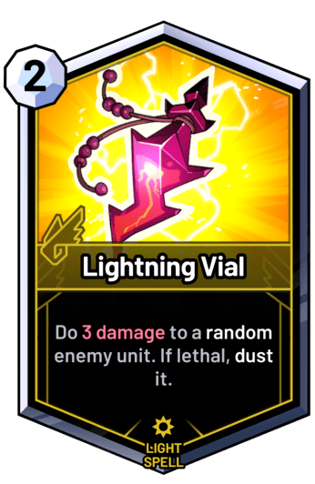 Lightning Vial - Do 3 damage to a random enemy unit. If lethal, dust it.