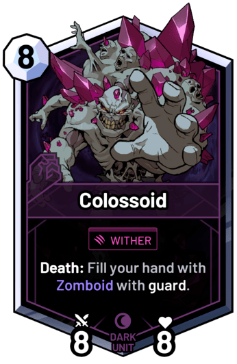 Colossoid - Death: Fill your hand with Zomboid with guard.