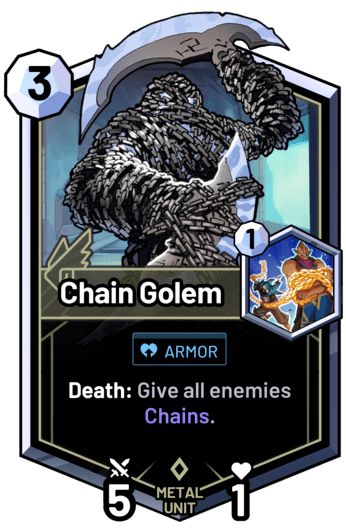 Chain Golem - Death: Give all enemies Chains.