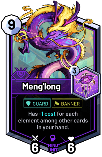 Meng'long - Has -1 cost for each element among other cards in your hand.