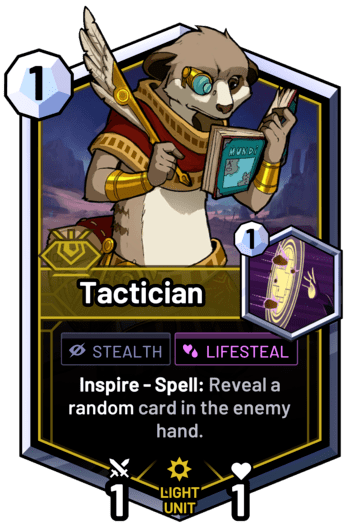 Tactician - Inspire - Spell: Reveal a random card in the enemy hand.