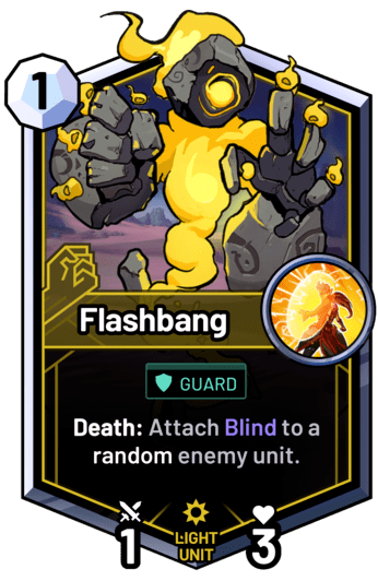 Flashbang - Death: Attach Blind to a random enemy unit.