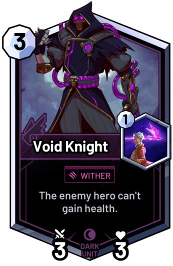 Void Knight - The enemy hero can't gain health.