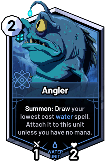Angler - Summon: Draw your lowest cost water spell. Attach it to this unit unless you have no mana.