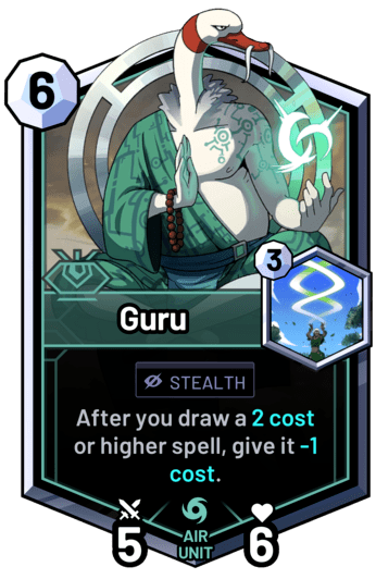 Guru - After you draw a 2 cost or higher spell, give it -1 cost.