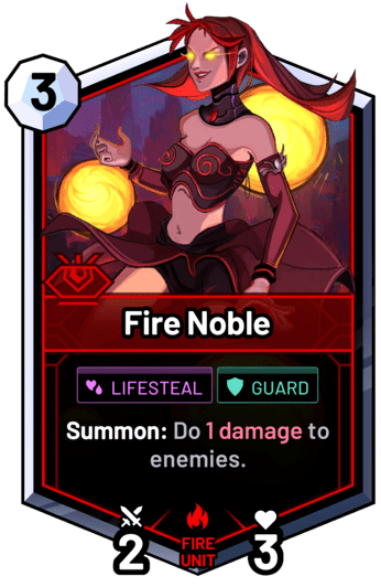 Fire Noble - Summon: Do 1 damage to enemies.