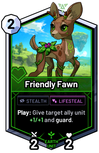Friendly Fawn - Play: Give target ally unit +1/+1 and guard.