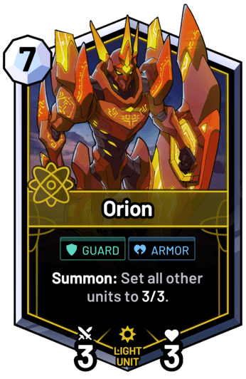 Orion - Summon: Set all other units to 3/3.