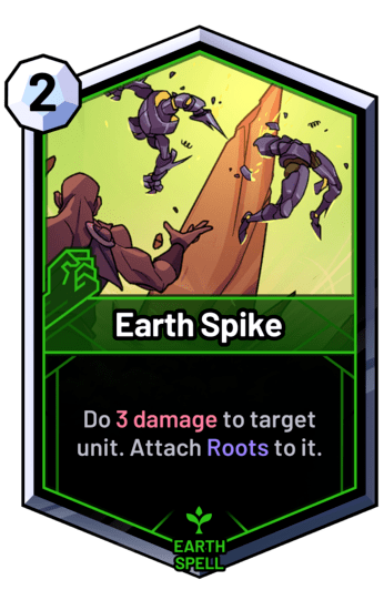 Earth Spike - Do 3 damage to target unit. Attach Roots to it.