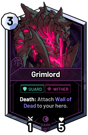 Grimlord - Death: Attach Wall of Dead to your hero.