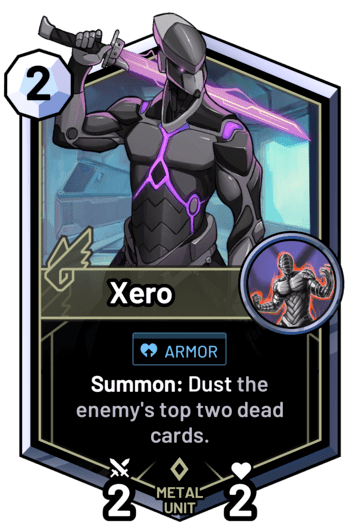 Xero - Summon: Dust the enemy's top two dead cards.