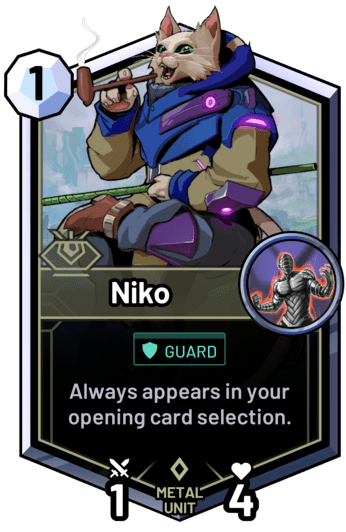 Niko - Always appears in your opening card selection.