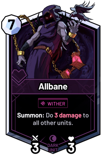 Allbane - Summon: Do 3 damage to all other units.