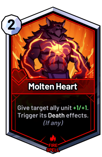 Molten Heart - Give target ally unit +1/+1. Trigger its Death effects. (If any)