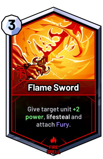 Flame Sword - Give target unit +2 power, lifesteal and attach Fury.