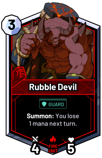 Rubble Devil - Summon: You lose 1 mana next turn.
