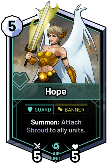 Hope - Summon: Attach  Shroud to ally units.