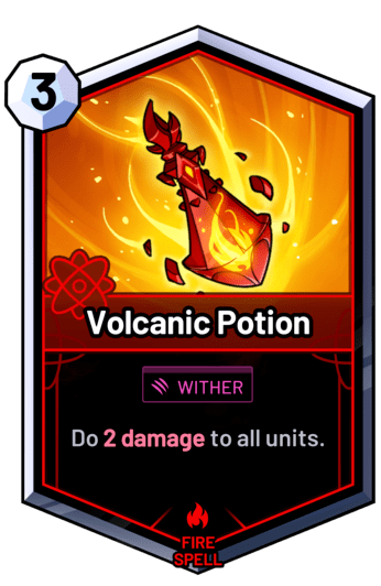 Volcanic Potion - Do 2 damage to all units.