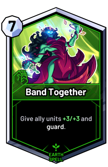 Band Together - Give ally units +3/+3 and guard.