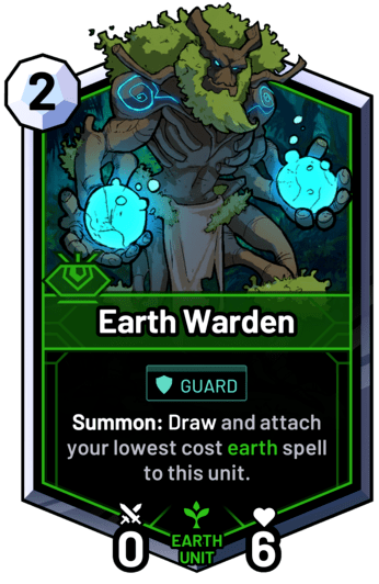 Earth Warden - Summon: Draw and attach your lowest cost earth spell to this unit.