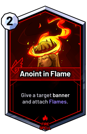 Anoint in Flame - Give a target banner  and attach Flames.