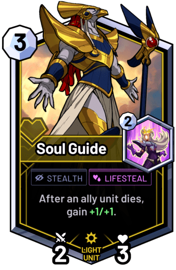 Soul Guide -  After an ally unit dies, gain +1/+1.