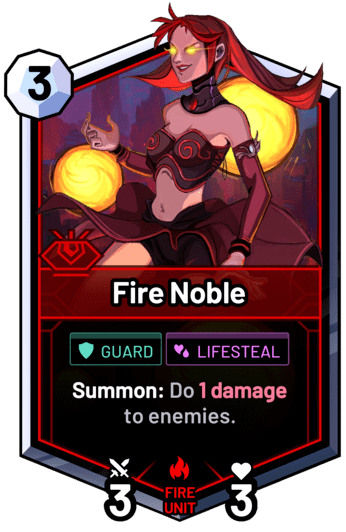 Fire Noble - Summon: Do 1 damage to enemies.