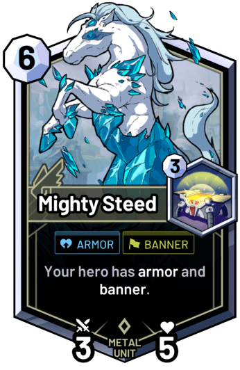 Mighty Steed - Your hero has armor and banner.