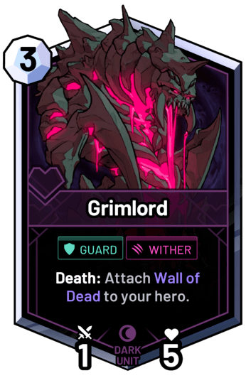 Grimlord - Death: Attach Wall of Dead to your hero.