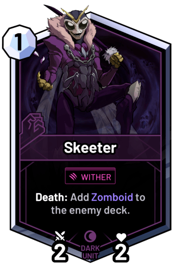 Skeeter - Death: Add Zomboid to the enemy deck.