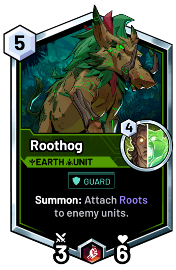 Roothog - Summon: Attach Roots to enemy units.