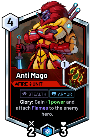 Anti Mago - Glory: Gain +1 power and attach Flames to the enemy hero.