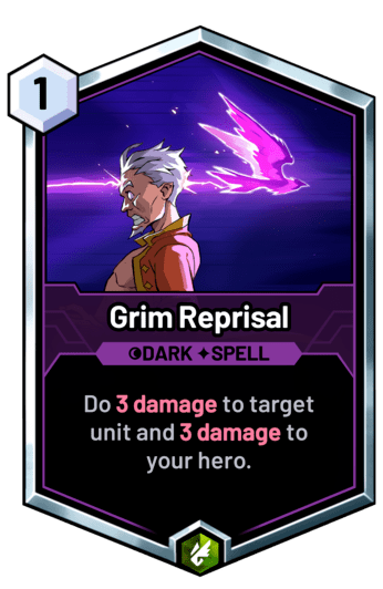 Grim Reprisal - Do 3 damage to target unit and 3 damage to your hero.