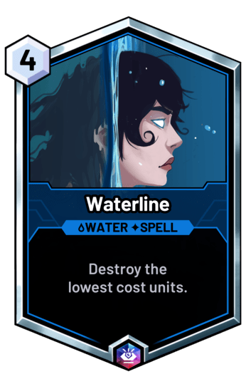 Waterline - Destroy the lowest cost units.