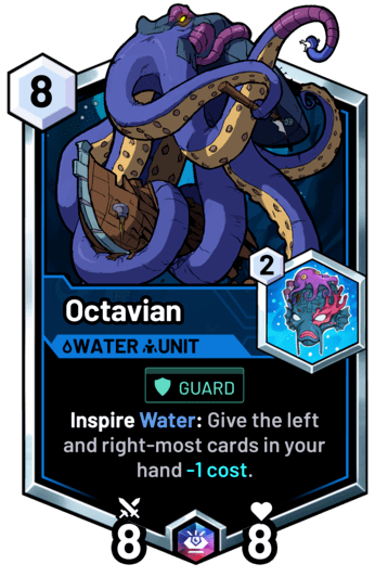 Octavian - Inspire Water: Give the left and right-most cards in your hand -1 cost.