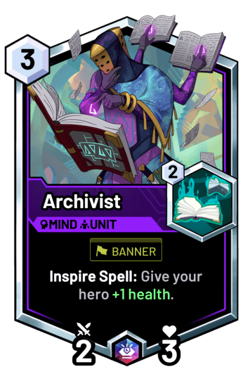 Archivist - Inspire Spell: Give your hero +1 health.
