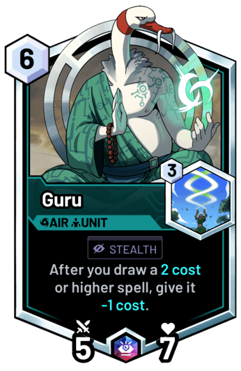 Guru - After you draw a 2 cost or higher spell, give it -1 cost.
